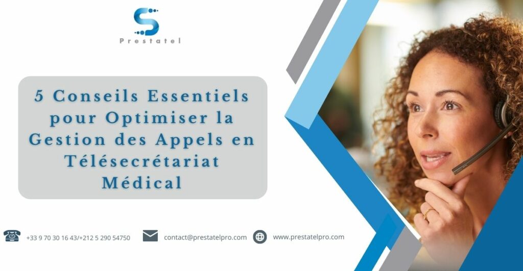 5 Conseils Essentiels pour Optimiser la Gestion des Appels en Télésecrétariat Médical